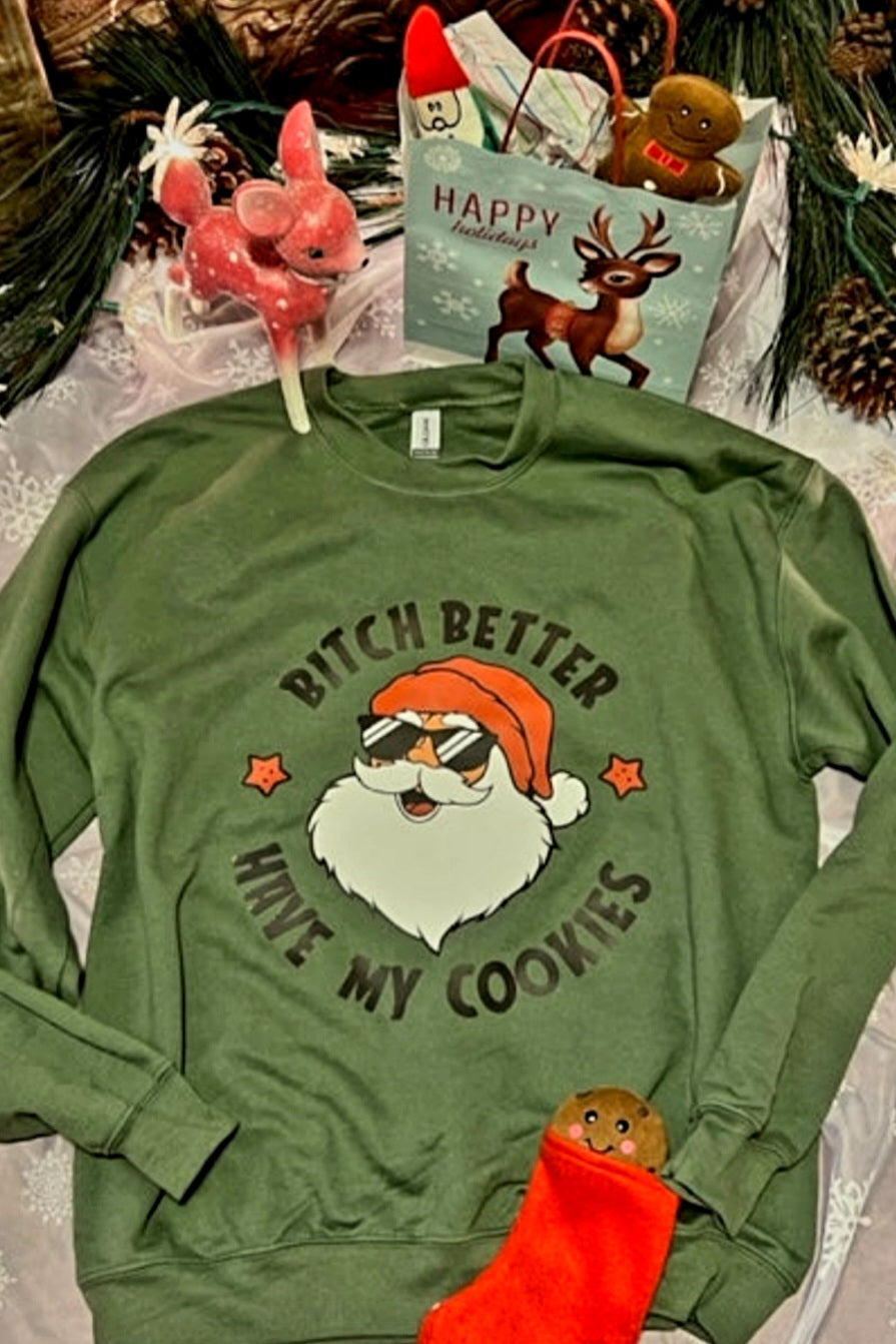B*tch Better Have My Cookies!