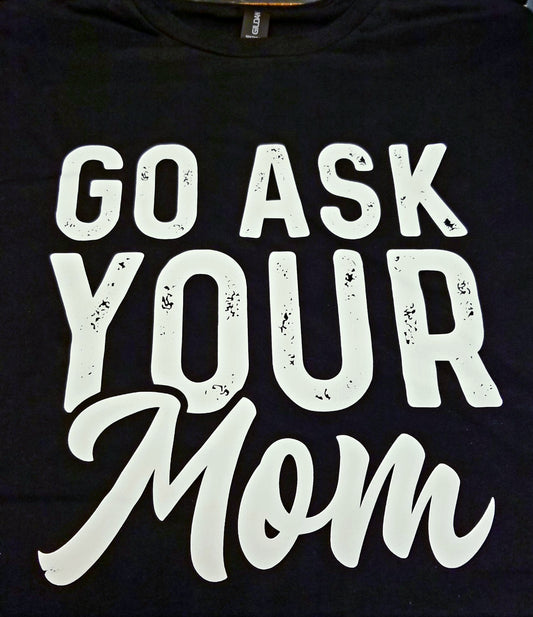 Go Ask Your Mom