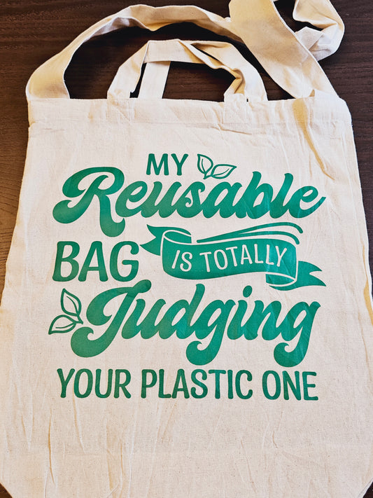 My Reusable Bag is Totally Judging Your Plastic One Tote