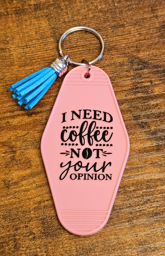 I Need Coffee Not Your Opinion