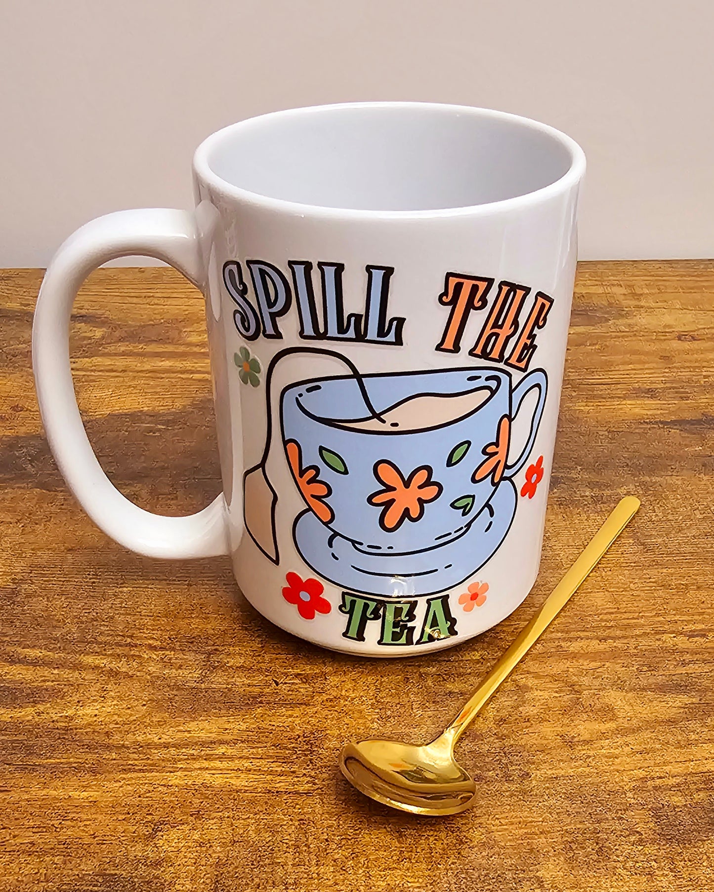 Spill The Tea Mug