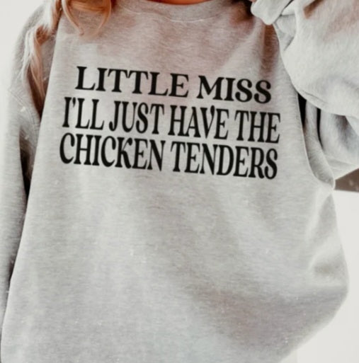Little Miss I'll Just Have The Chicken Tenders