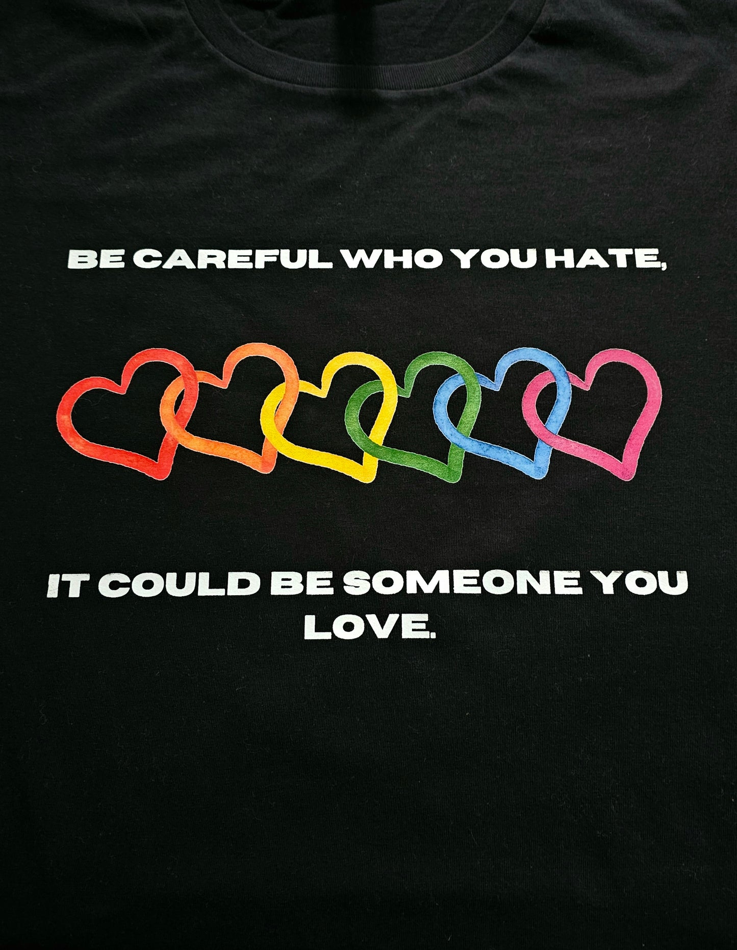 Be Careful Who You Hate, It Might Be Someone You Love