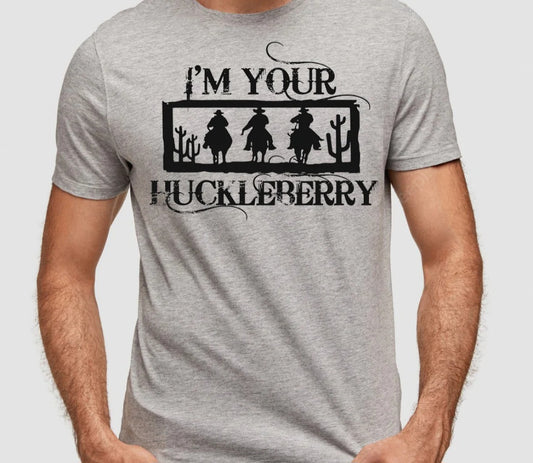 I'm Your Huckleberry