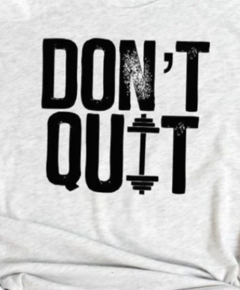 Don't Quit