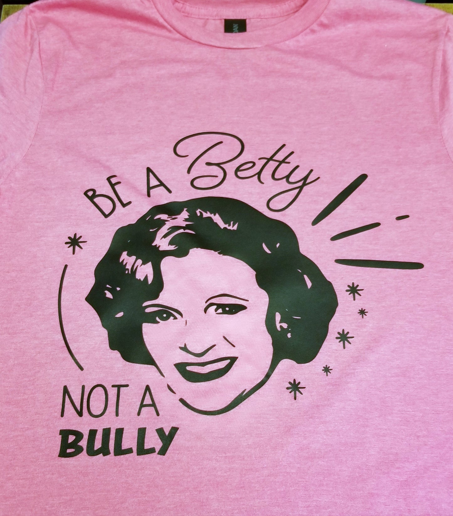 Be A Betty Not A Bully